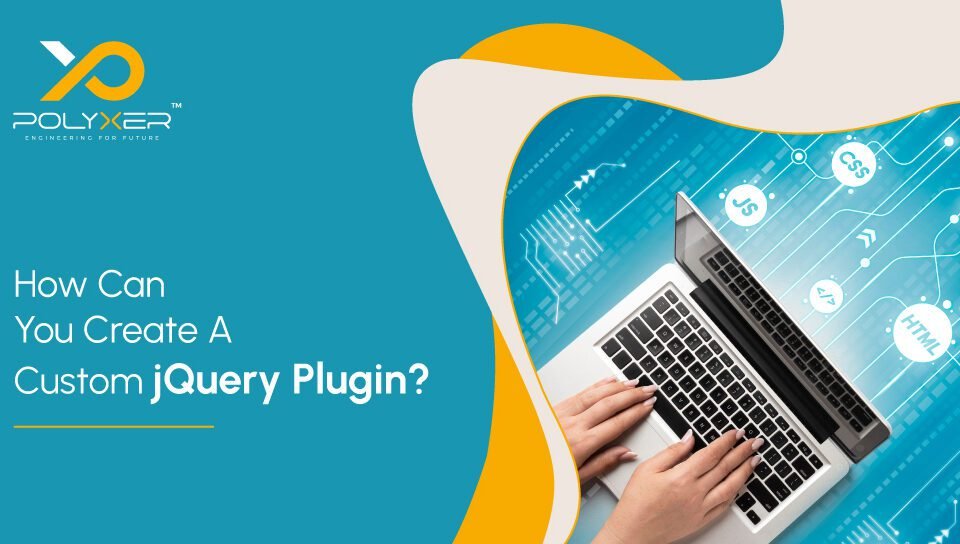 How Can You Create A Custom jQuery Plugin