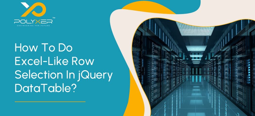 How To Do Excel Like Row Selection in jQuery DataTable