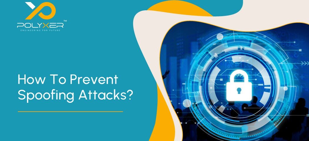 How To Prevent Spoofing Attacks