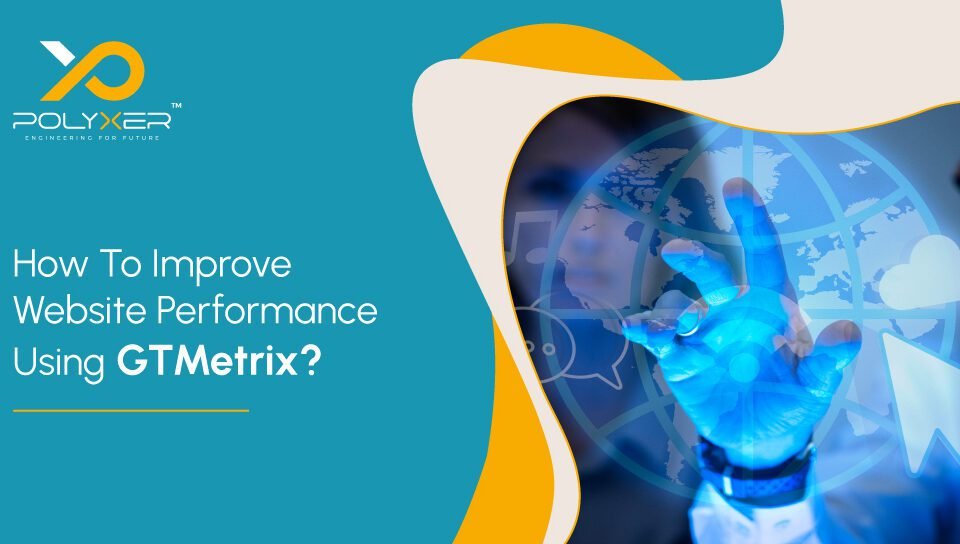 How To Improve Website Performance Using GTMetrix