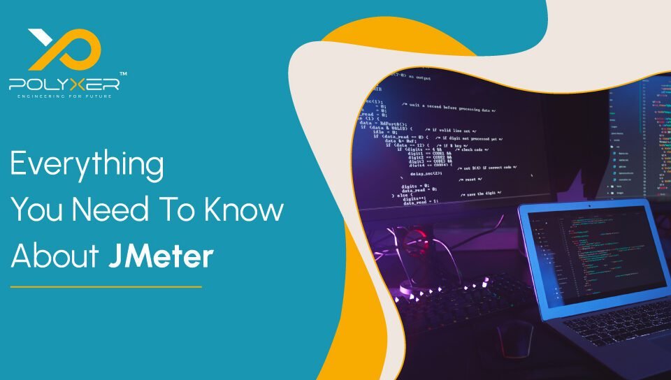 Everything You Need To Know About JMeter
