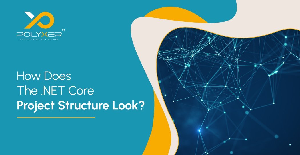 How Does The NET Core Project Structure Look