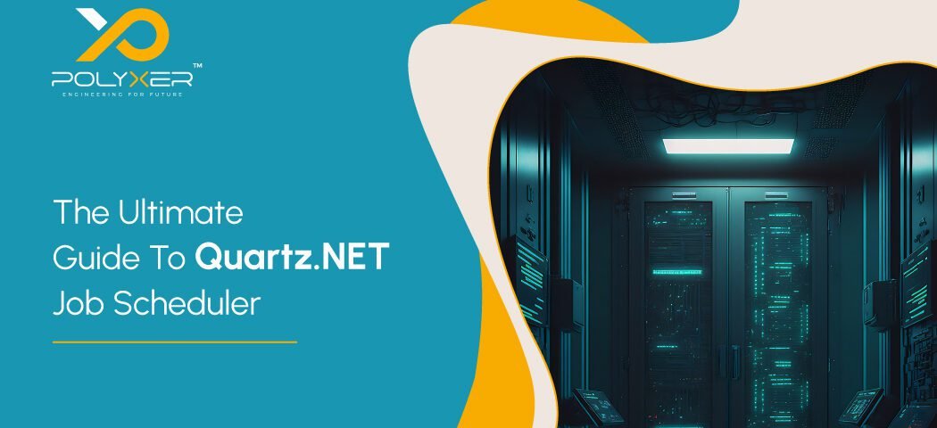 The Ultimate Guide To Quartz NET Job Scheduler