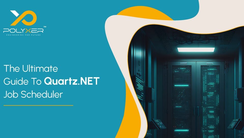 The Ultimate Guide To Quartz NET Job Scheduler