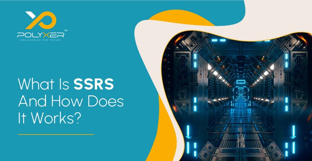 What Is SSRS And How Does It Works