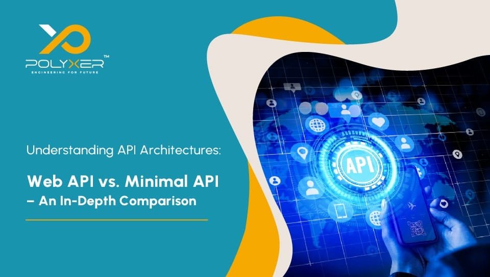 Understanding API Architectures Web API vs. Minimal API An In Depth Comparison