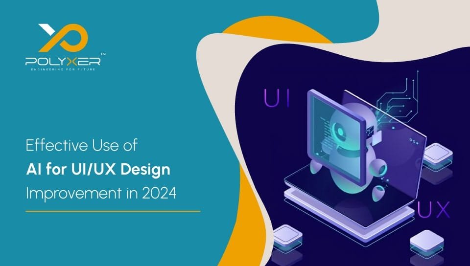 Effective Use of AI for UIUX Design Improvement in 2024